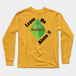 Leave Me Alone - Typography Design Long Sleeve T-Shirt